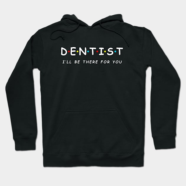 Dentist Hoodie by sandyrm